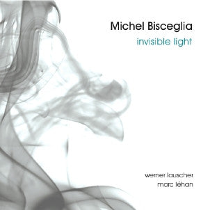 Michel Bisceglia Trio - Invisible Light
