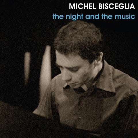 Michel Bisceglia - The Night and The Music
