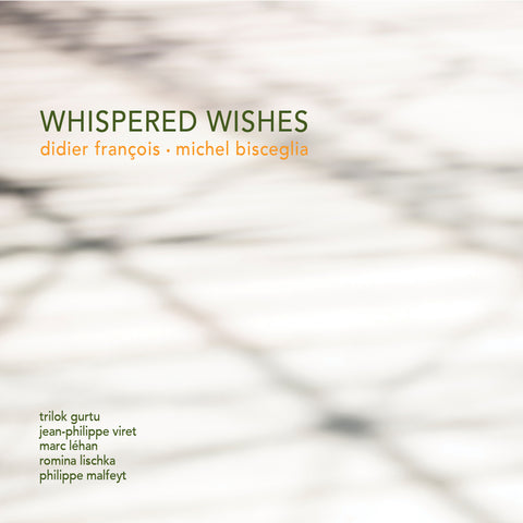 Michel Bisceglia & Didier François - Whispered Wishes (CD)