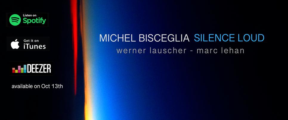 Michel Bisceglia Trio - Silence Loud